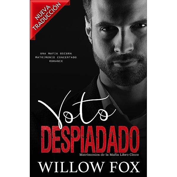 Voto Despiadado (Matrimonios de la Mafia, #5) / Matrimonios de la Mafia, Willow Fox