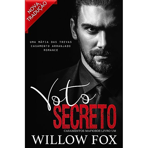 Voto Secreto (Casamentos Mafiosos, #1) / Casamentos Mafiosos, Willow Fox