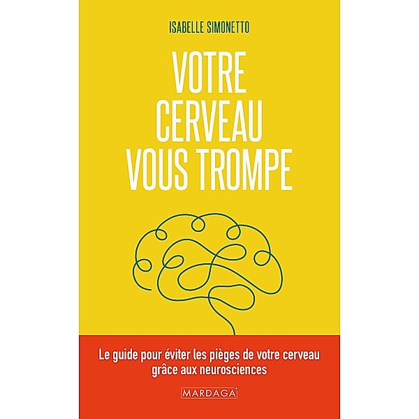 Votre cerveau vous trompe, Isabelle Simonetto