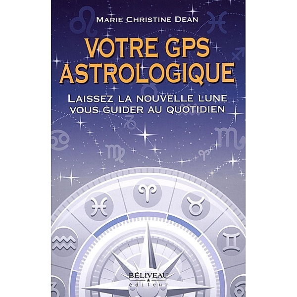 Votre GPS astrologique, Marie Christine Dean