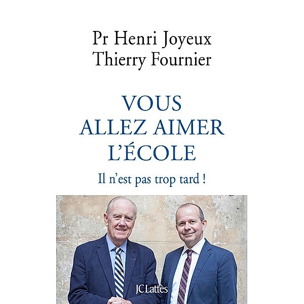 Vous allez aimer l'école / Essais et documents, Thierry Fournier, Pr Henri Joyeux