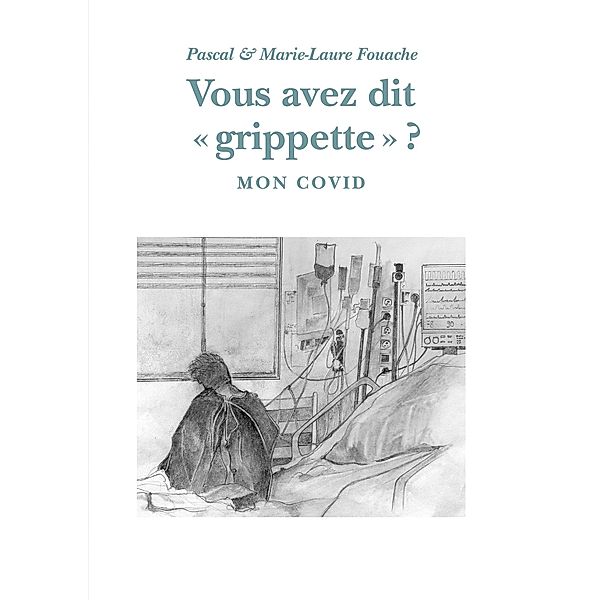 Vous avez dit grippette ?, Pascal Fouache, Marie-Laure Fouache