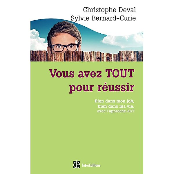 Vous avez TOUT pour réussir / Epanouissement, Christophe Deval, Sylvie Bernard-Curie