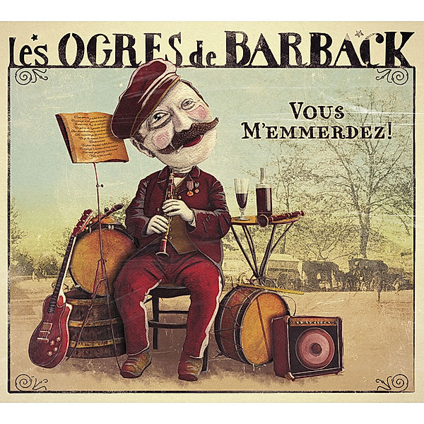 Vous M'Emmerdez (Vinyl), Les Ogres De Barback