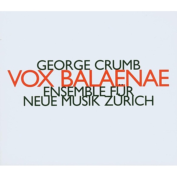 Vox Balaenae, Ensemble Für Neue Musik Zürich
