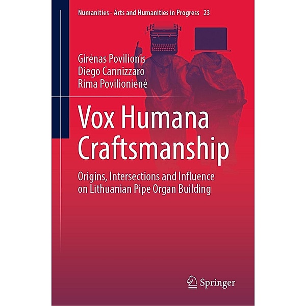 Vox Humana Craftsmanship / Numanities - Arts and Humanities in Progress Bd.23, Girenas Povilionis, Diego Cannizzaro, Rima Povilioniene
