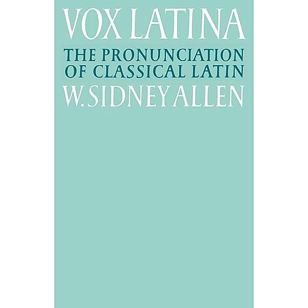 Vox Latina, W. Sidney Allen