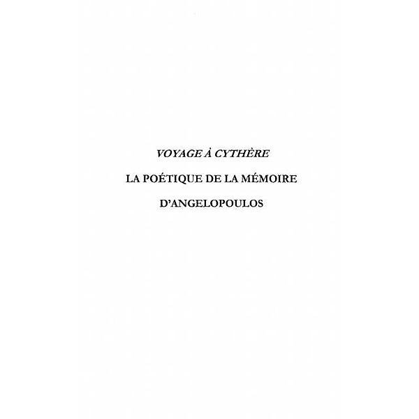 Voyage a cythere. la poetique de la memoire d'angelopoulos / Hors-collection, Rollet Sylvie