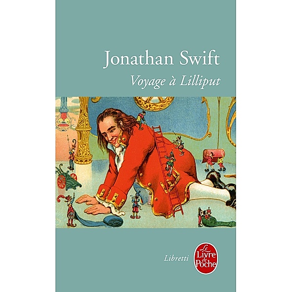 Voyage à Lilliput / Libretti, Jonathan Swift