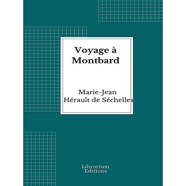 Voyage à Montbard, Marie-Jean Hérault de Séchelles