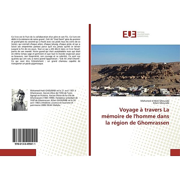 Voyage à travers La mémoire de l'homme dans la région de Ghomrassen, Mohamed el Hedi Ghourabi, Kilani Ghourabi