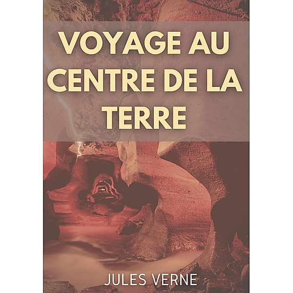 Voyage au centre de la Terre, Jules Verne