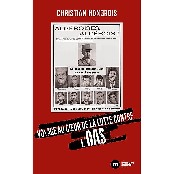 Voyage au coeur de la lutte contre l'OAS, Christian Hongrois