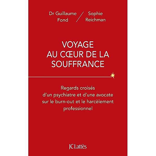 Voyage au coeur de la souffrance / Essais et documents, Sophie Reichman, Guillaume Fond