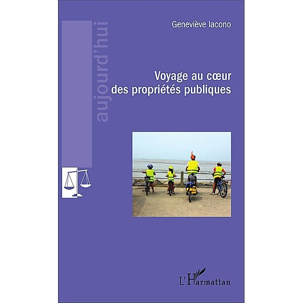 Voyage au coeur des proprietes publiques, Iacono Genevieve Iacono