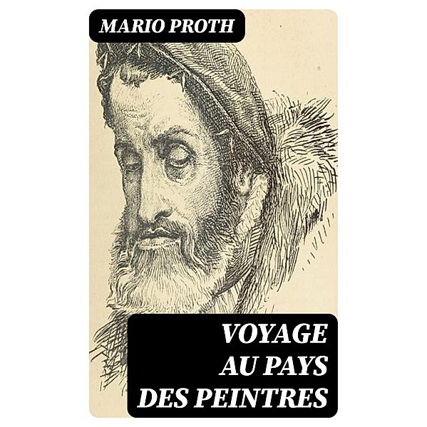 Voyage au pays des peintres, Mario Proth