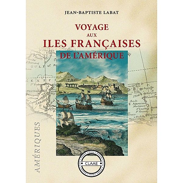 Voyage aux îles françaises de l'Amérique, Jean-Baptiste Labat