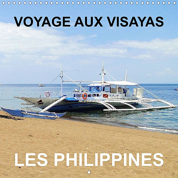 Voyage aux Visayas - Les Philippines (Calendrier mural 2023 300 × 300 mm Square), Rudolf Blank