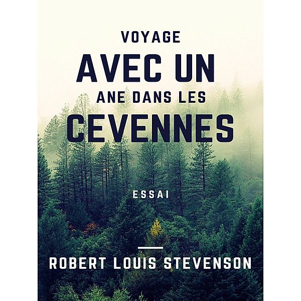 Voyage avec un âne dans les Cévennes, Robert Louis Stevenson