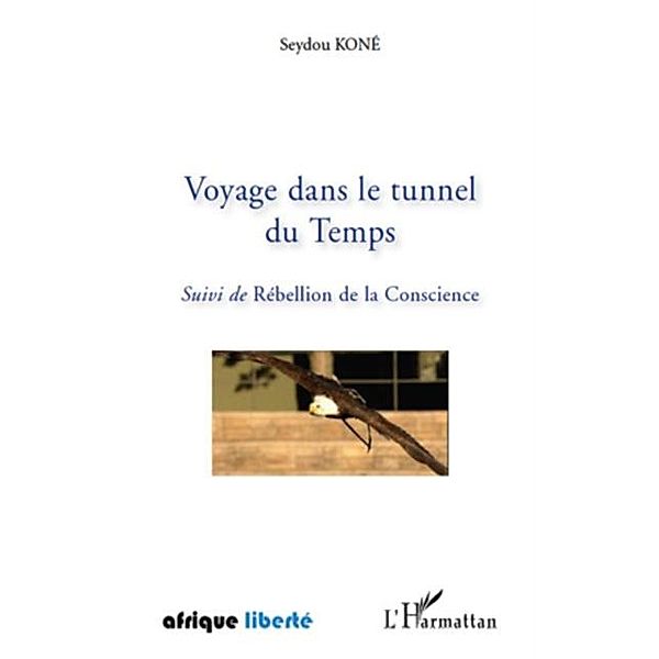 Voyage dans le tunnel du temps / Hors-collection, Seydou Kone