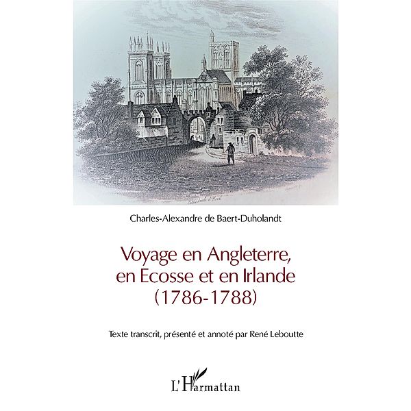 Voyage en Angleterre, en Ecosse et en Irlande, Baert-Duholandt Charles-Alexandre de Baert-Duholandt