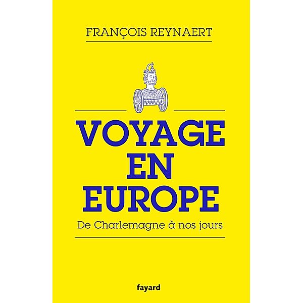 Voyage en Europe / Divers Histoire, François Reynaert