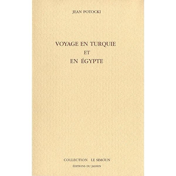 Voyage en Turquie et en Egypte, Jean Potocki