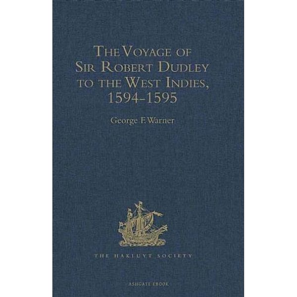 Voyage of Sir Robert Dudley, afterwards styled Earl of Warwick and Leicester and Duke of Northumberland, to the West Indies, 1594-1595