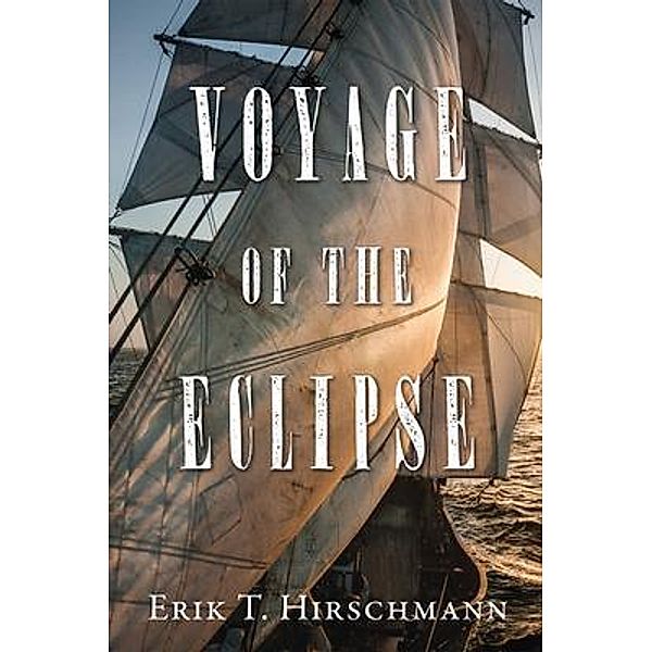 Voyage of the Eclipse, Erik T. Hirschmann