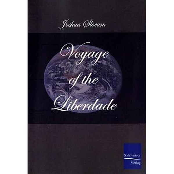Voyage of the Liberdade, Joshua Slocum