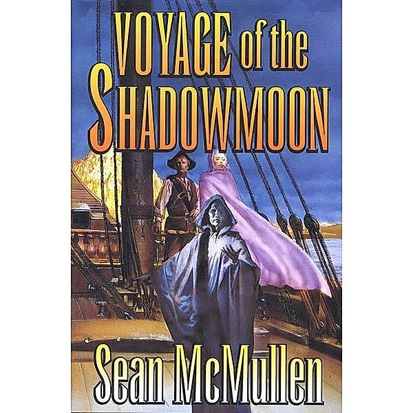 Voyage of the Shadowmoon / The Moonworlds Saga Bd.1, Sean McMullen