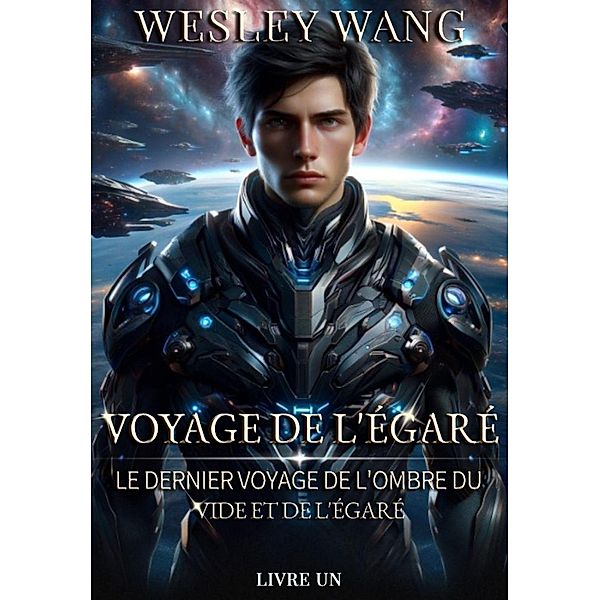 Voyage Perdu : Ombres du Vide et le Dernier Voyage des Perdus / Voyage Perdu, Wesley Wang