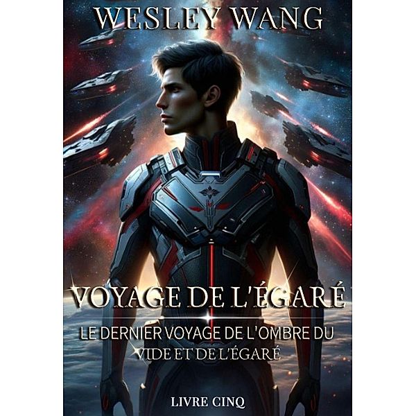 Voyage Perdu : Ombres du Vide et le Dernier Voyage des Perdus / Voyage Perdu, Wesley Wang