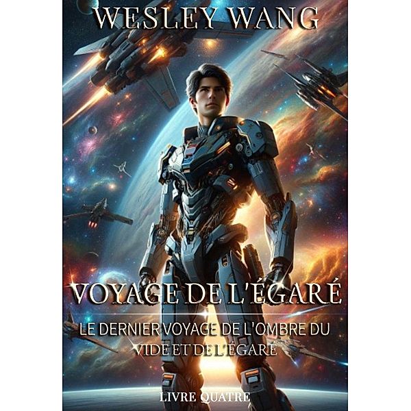 Voyage Perdu : Ombres du Vide et le Dernier Voyage des Perdus / Voyage Perdu, Wesley Wang