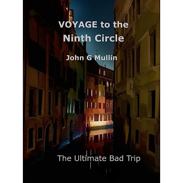 Voyage to the Ninth Circle, John Mullin