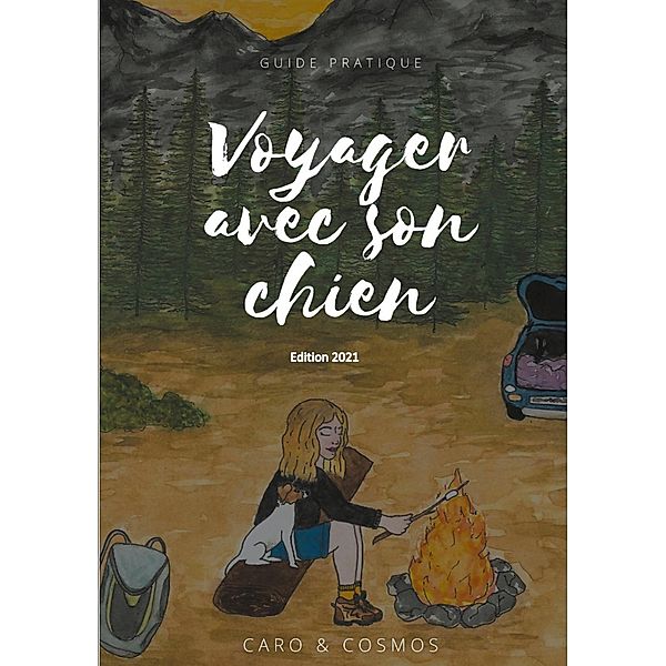 Voyager avec son chien, Caro Cosmos