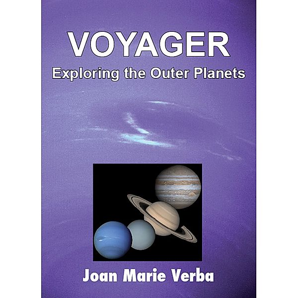 Voyager: Exploring the Outer Planets, Joan Marie Verba