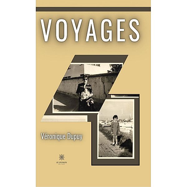 Voyages, Véronique Dupuy
