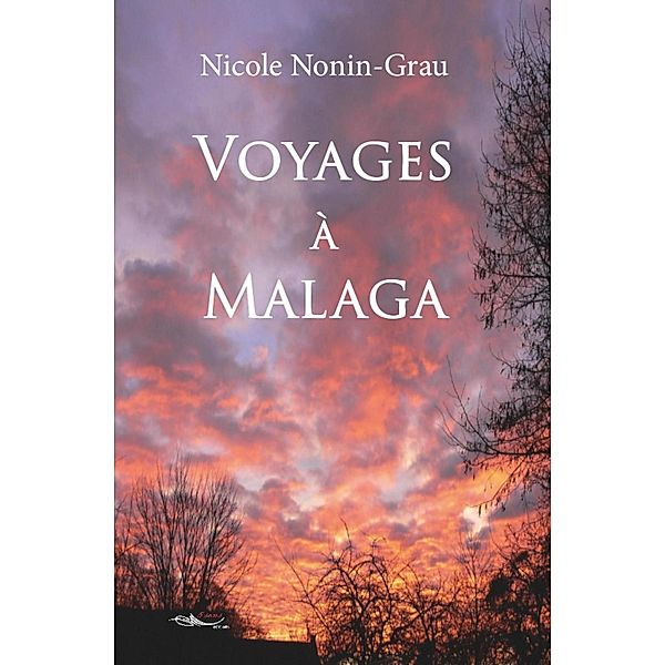 Voyages à Malaga, Nicole Nonin-Grau