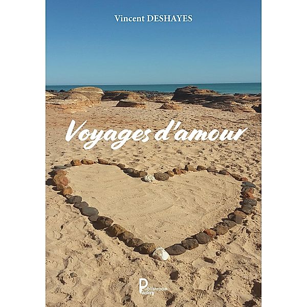 Voyages d'amour, Vincent Deshayes