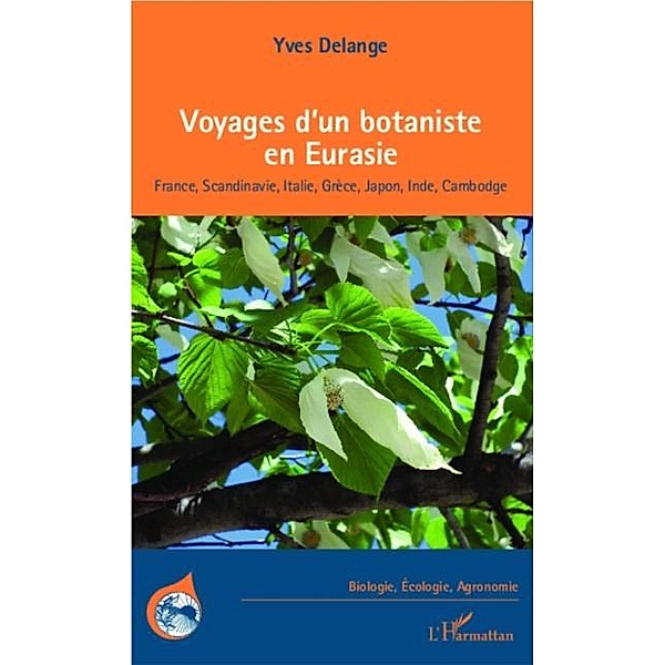 Voyages d'un botaniste en Eurasie / Hors-collection, Yves Delange