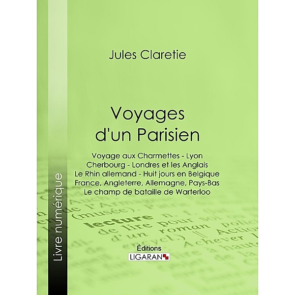 Voyages d'un Parisien, Jules Claretie