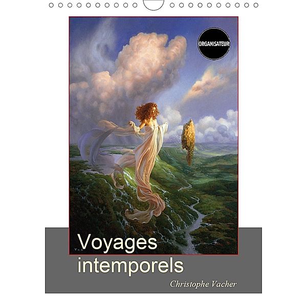 Voyages intemporels (Calendrier mural 2021 DIN A4 vertical), Christophe Vacher