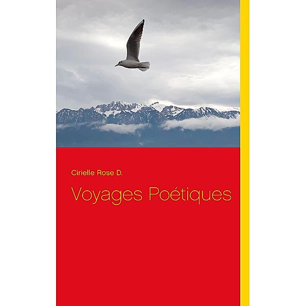 Voyages Poétiques, Cirielle Rose D.