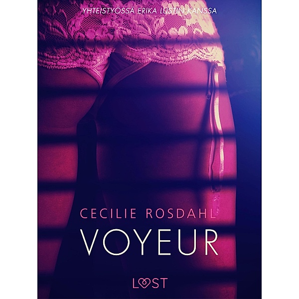Voyeur - eroottinen novelli, Cecilie Rosdahl