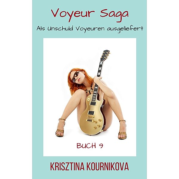Voyeur Saga Buch 9 / Voyeur Saga Bd.9, Krisztina Kournikova