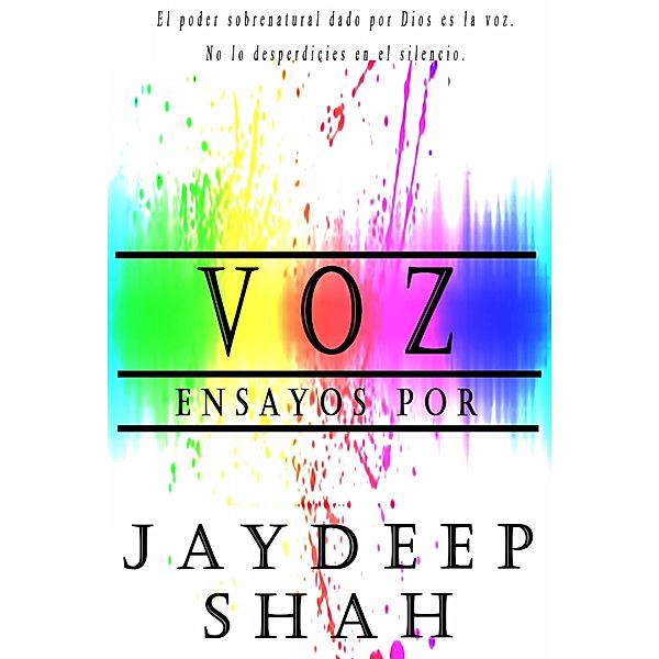 Voz: Ensayos por Jaydeep Shah / Jaydeep Shah, Jaydeep Shah