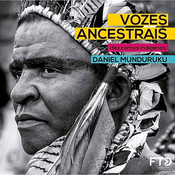 Vozes ancestrais, Daniel Munduruku