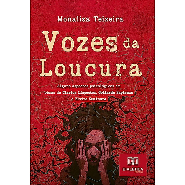 Vozes da Loucura, Monalisa Cristina Teixeira
