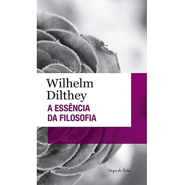 Vozes de Bolso: A essência da filosofia, Wilhelm Dilthey